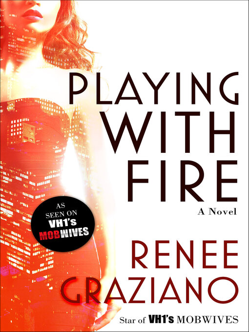 Title details for Playing with Fire by Renee Graziano - Available